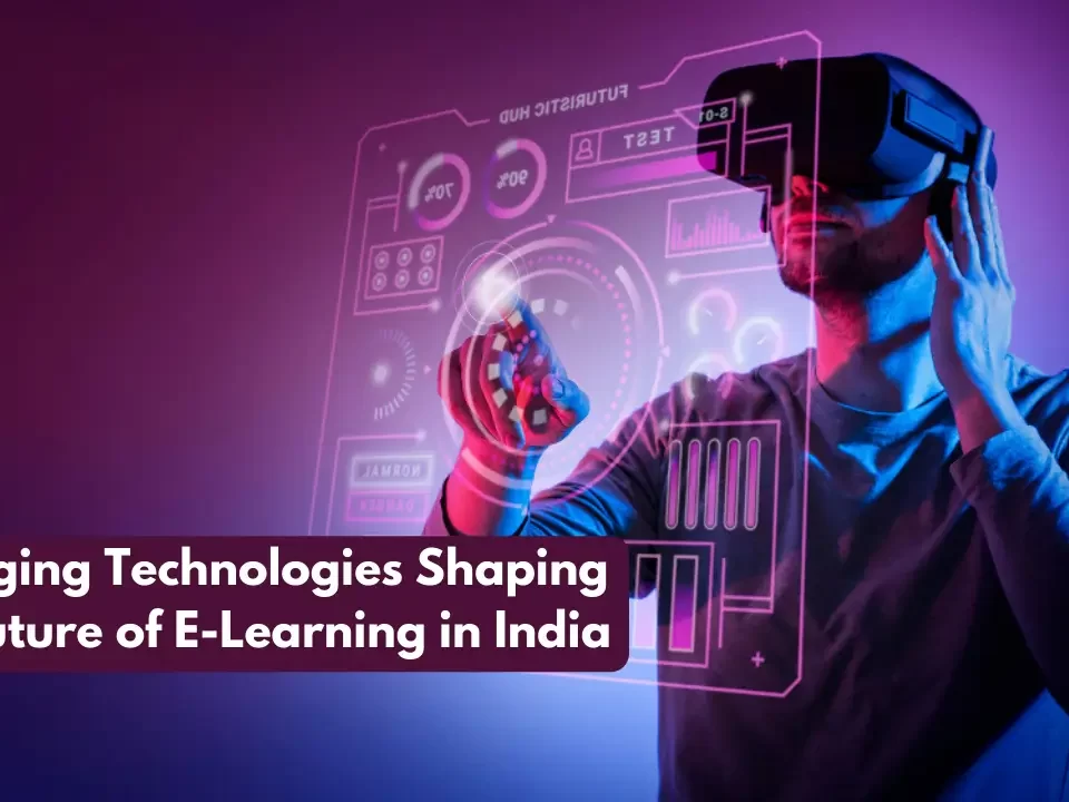 Emerging Technologies in E-Learning India