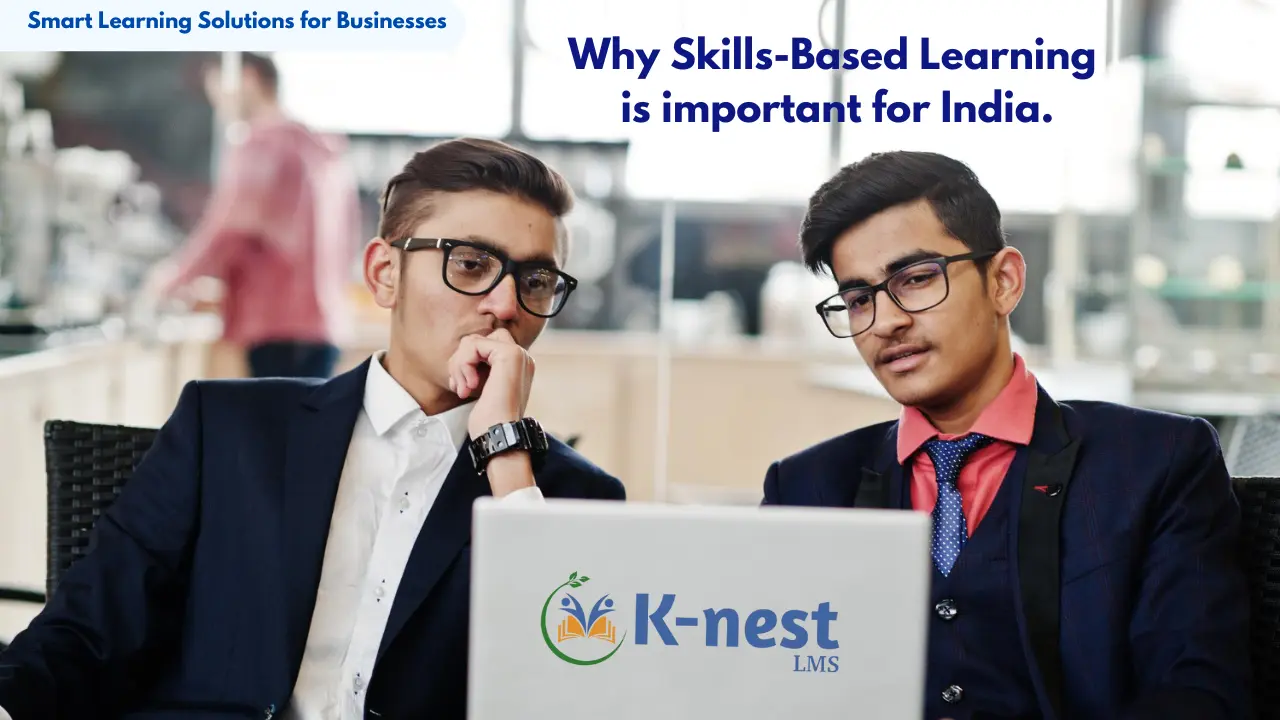 Why Skills-Based Learning is the Future of Work important for India