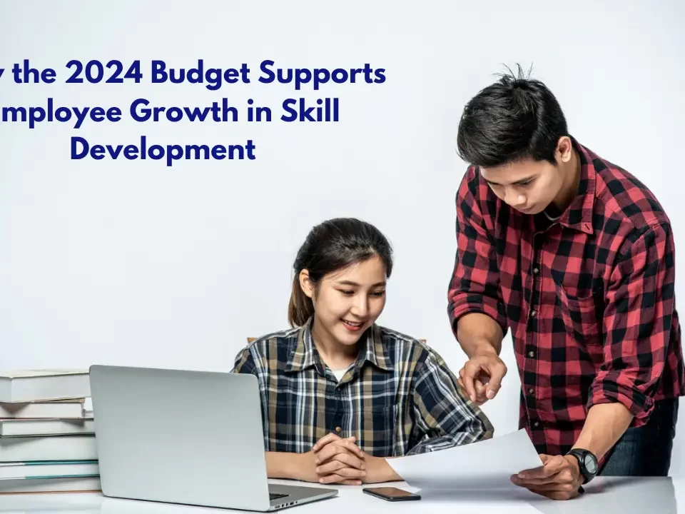 How the 2024 Budget Supports Employee Growth in Skill Development